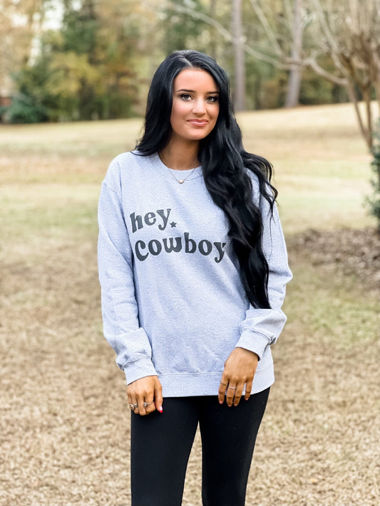 Hey Cowboy Sweatshirt